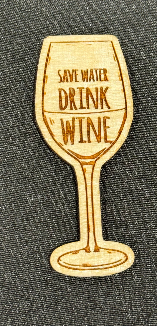 "Save water drink wine" Magnet